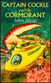 John Joyce / Captain Cockle & the Cormorant