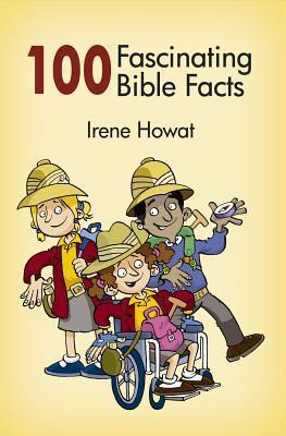 Irene Howat / 100 Fascinating Bible Facts