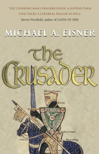 Michael Alexander Eisner / The Crusader (Large Paperback)