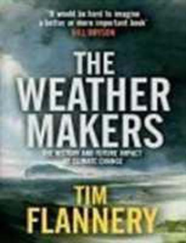 Tim Flannery / The Weather Makers (Large Paperback)