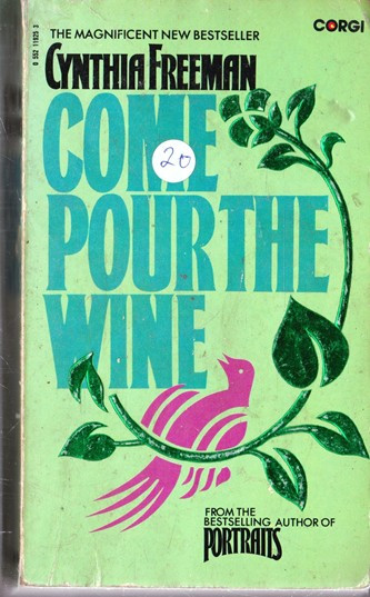 Cynthia Freeman / Come Pour the Wine (Vintage Paperback)