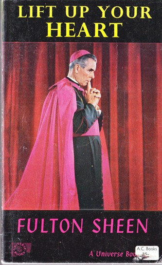 Fulton Sheen / Lift up your Heart (Vintage Paperback)