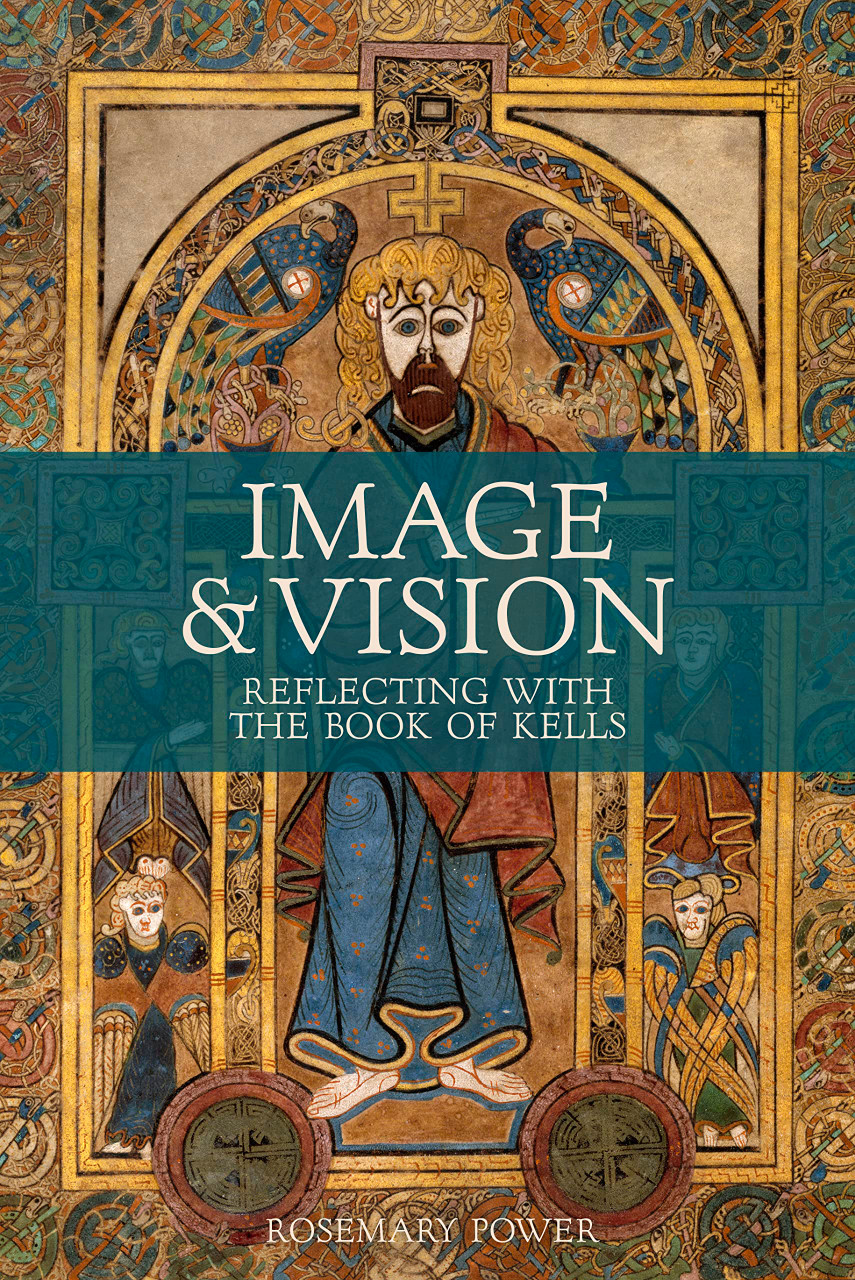 Rosemary Power / Image & Vision -  Reflecting with the Book of Kells (Large Paperback)