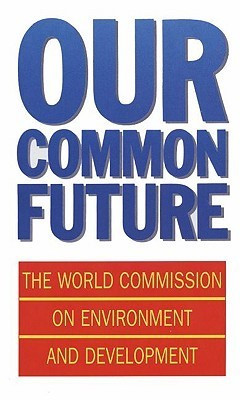 World Commission on Environment and Development / Our Common Future (Large Paperback)
