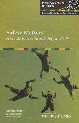 Adrian Flynn / Safety Matters! -  A Guide to Health & Safety at Work (Large Paperback)