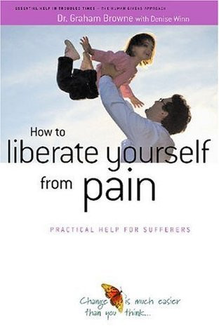 Graham Brown / How to Liberate Yourself from Pain (Large Paperback)
