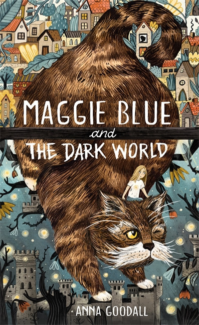 Anna Goodall / Maggie Blue and the Dark World