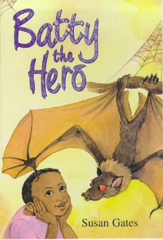 Susan Gates / Batty the Hero