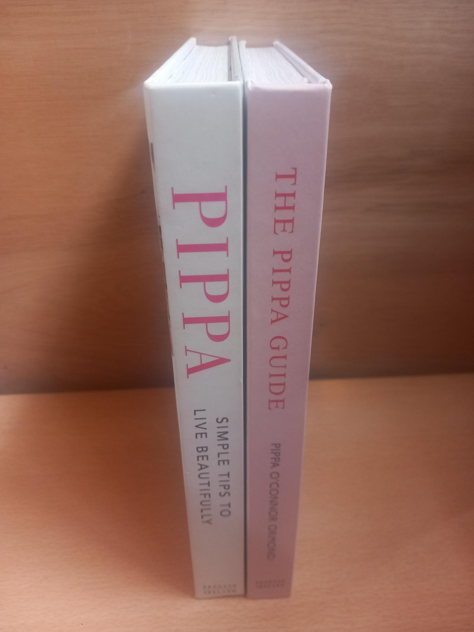 Pippa O'Connor Ormond - The Pippa Guide | Pippa : Simple Tips to Live Beautifully  2 x Signed HB