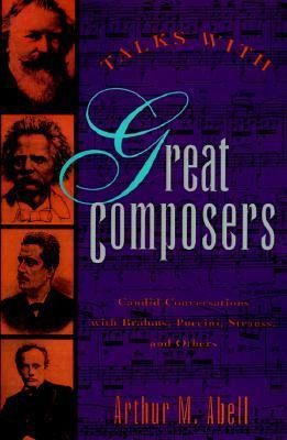 Arthur Abell / Talks With Great Composers (Large Paperback)