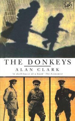 Alan Clark / The Donkeys (Large Paperback)