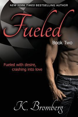 K. Bromberg / Fueled (Large Paperback)