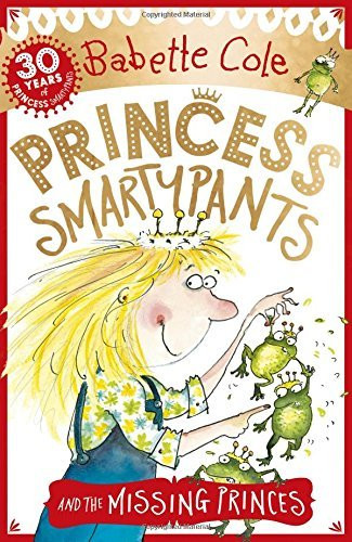 Babette Cole / Princess Smartypants and the Missing Princes