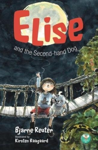 Bjarne Reuter / Elise and the Second-hand Dog