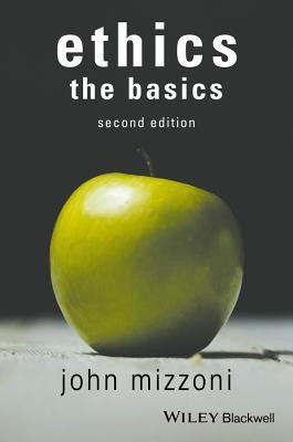 John Mizzoni / Ethics : The Basics (Large Paperback)