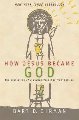 Bart D. Ehrman / How Jesus Became God(Large Paperback)