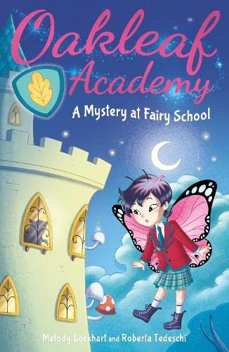Melody Lockhart / Oakleaf Academy: A Mystery at Fairy School