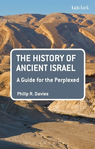 Philip R. Davies / History of Ancient Israel: A Guide for the Perplexed (Large Paperback)