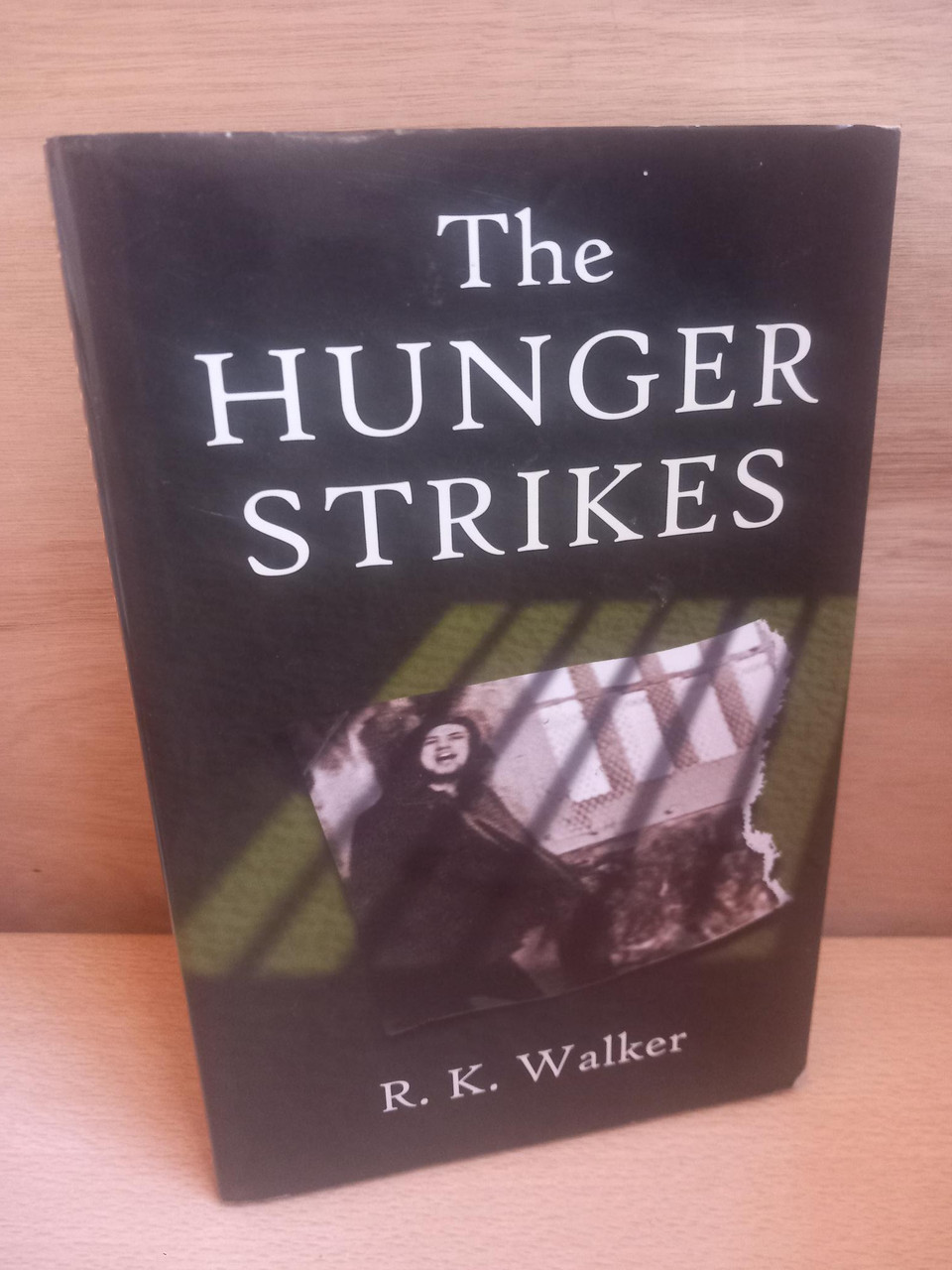 R.K Walker - The Hunger Strikes - HB - 2006