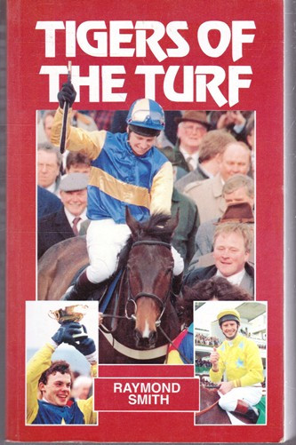 Raymond Smith / Tigers of the Turf (Large Paperback)