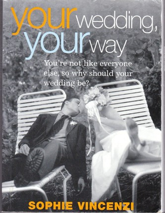 Sophie Vincenzi / Your Wedding, Your Way (Large Paperback)
