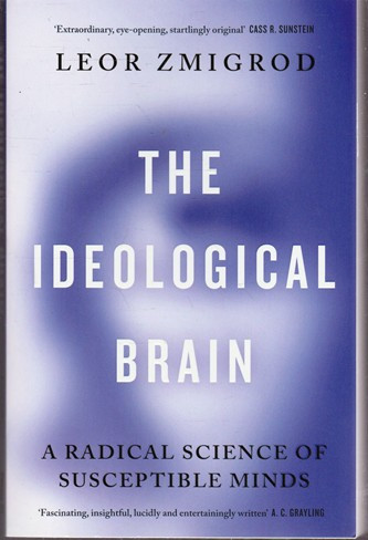 Leor Zmigrod / The Ideological Brain (Large Paperback)