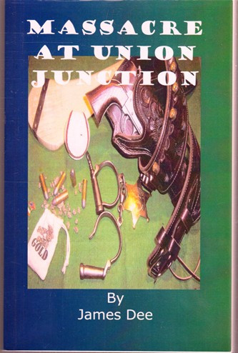 James Dee / Massacre at Union Junction (Large Paperback)