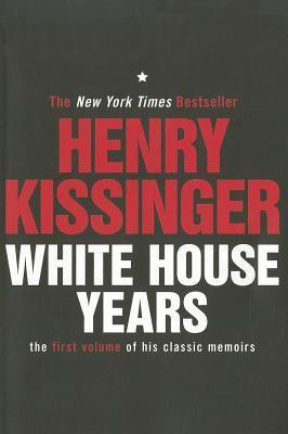 Henry Kissinger   / White House Years  (Large Paperback)