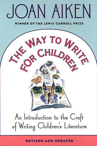 Joan Aiken / The Way to Write for Children (Large Paperback)