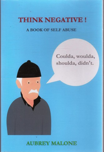 Aubrey Malone / Think Negative! (Large Paperback)