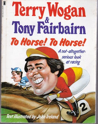 Terry Wogan / To Horse! To Horse! (Large Paperback)