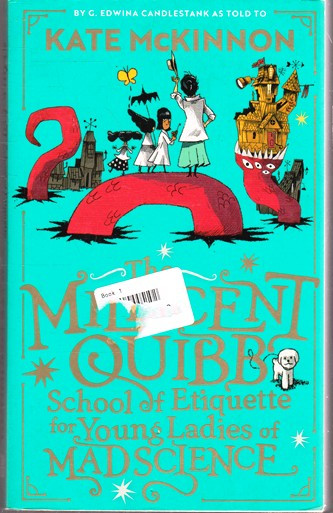 Kate McKinnon / The Millicent Quibb School of Etiquette for Young Ladies of Mad Science (Large Paperback)