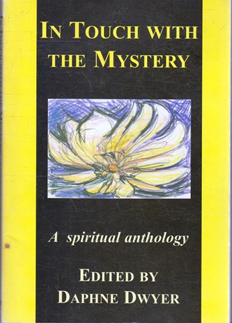 Daphne Dwyer / In Touch with the Mystery - A Spiritual Anthology(Large Paperback)