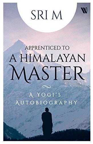 Sri M. / Apprenticed to a Himalayan Master (Large Paperback)