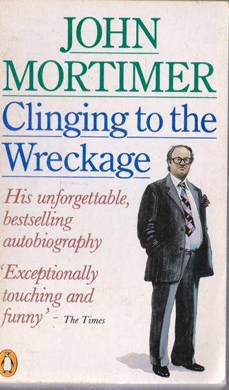 John Mortimer / Clinging to the Wreckage (Vintage Paperback)