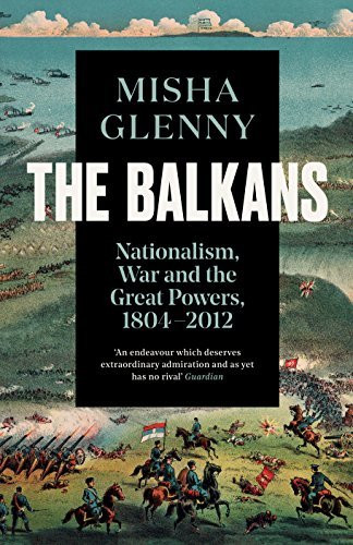 Misha Glenny / The Balkans, 1804-2012 (Large Paperback)