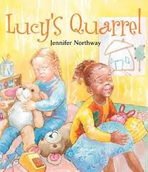 Jennifer Northway / Lucy's Quarrel (Children's Picture Book)
