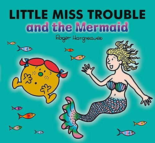 Roger Hargreaves / Little Miss Trouble and the Mermaid (Children's Picture Book)
