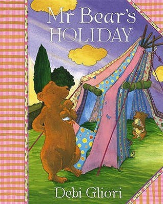 Debi Gliori / Mr Bear's Holiday (Children's Picture Book)