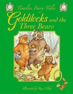 Rene Cloke / Goldilocks and The Three Bears (Children's Picture Book)