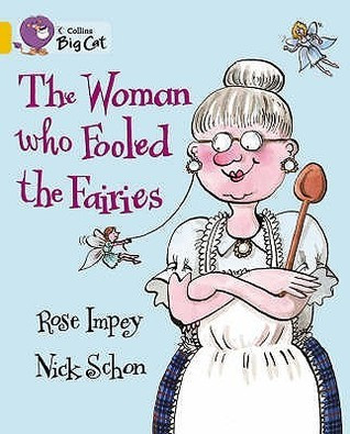 Rose Impey / The Woman who Fooled the Fairies (Children's Picture Book)
