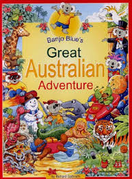 Richard Galbraith / Banjo Blue's Great Australian Adventure (Children's Picture Book)