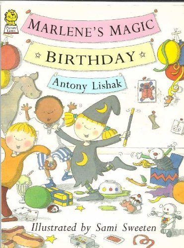 Antony Lishak / Marlene's Magic Birthday (Children's Picture Book)