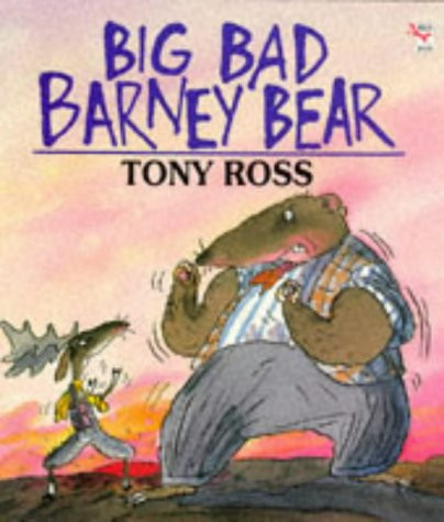 Tony Ross / Big Bad Barney Bear (Children's Picture Book)