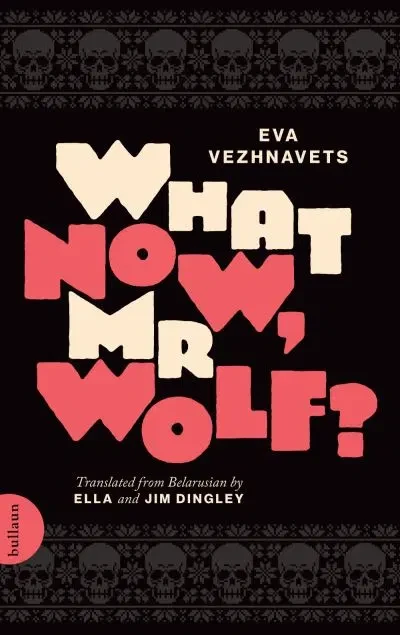 Eva Vezhnavets - What Now, Mr Wolf? - PB - BRAND NEW