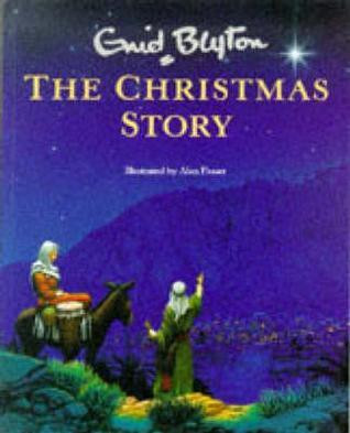 Enid Blyton / The Christmas Story (Children's Picture Book)