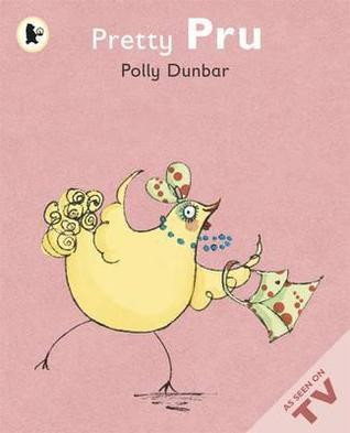 Polly Dunbar / Pretty Pru (Children's Picture Book)