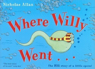Nicholas Allan / Where Willy Went... (Children's Picture Book)
