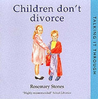 Rosemary Stones / Children Don't Divorce (Children's Picture Book)