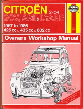 Haynes Manual: Citron 2CV, Ami & Dyane: Owners Workshop Manual